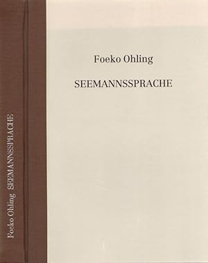 Bild des Verkufers fr Seemannssprache [Wrterbuch plattdeutsch ostfriesischer Mundart]. Bearbeitung u. Vorwort v. Friedrich Ohmann. Inhalt: 1. Der Verfasser. 2. Entstehungsgeschichte des Buches 1936 bis 1939. 3. Anmerkungen des Bearbeiters. 4. Das Wrterbuch. 5. Anlagen. zum Verkauf von Buch von den Driesch