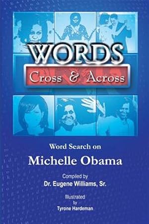 Immagine del venditore per Words Cross & Across: Word Search on Michelle Obama venduto da GreatBookPrices