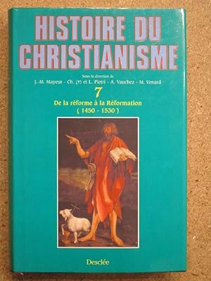 Bild des Verkufers fr HISTOIRE DU CHRISTIANISME des origines  nos jours, tome 7 : de la Rforme  la Rformation (1450-1530). zum Verkauf von Librairie Diogne SARL