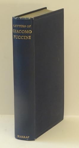 Imagen del vendedor de Letters of Giacomo Puccini. Mainly Connected with the Composition and Production of his Operas. Translated from the Italian and edited for the English edition by Ena Markin. a la venta por Centralantikvariatet