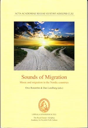 Image du vendeur pour Sounds of Migration. Musik and migration in the Nordic countries. mis en vente par Centralantikvariatet