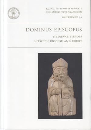 Imagen del vendedor de Dominus Episcopus. Medieval Bishops between Diocese and Court. a la venta por Centralantikvariatet