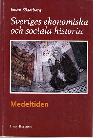 Imagen del vendedor de Sveriges ekonomiska och sociala historia. Medeltiden. a la venta por Centralantikvariatet