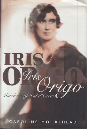 Seller image for Iris Origo. Marchesa of Val d?Orcia. for sale by Centralantikvariatet