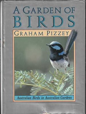 Imagen del vendedor de A Garden Of Birds: Australian Birds In Australian Gardens a la venta por Goulds Book Arcade, Sydney