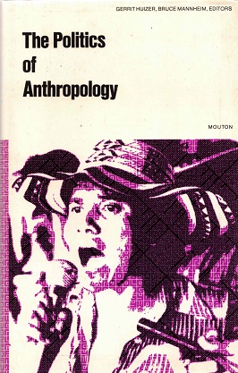 The politics of anthropology. From colonialism and Sexism toward a view from below