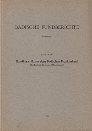 Seller image for Bandkeramik aus dem Badischen Frankenland (Tauberbischofsheim und Messelhausen). for sale by Antiquariat Berghammer