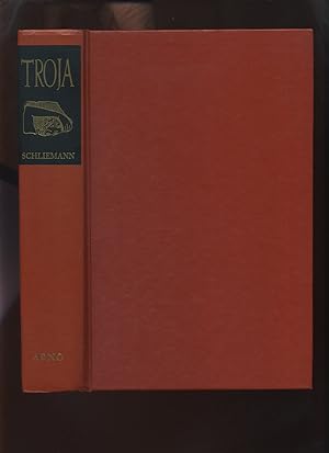 Troja, Results of the Latest Researches and Discoveries on the Site of Homer's Troy, 1882