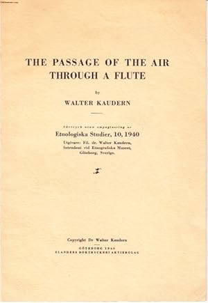 Bild des Verkufers fr The Passage of Air through a Flute. Srtryck ur Etnologiska studier 10. 1940 zum Verkauf von Centralantikvariatet