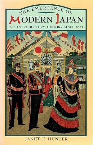 The emergence of modern Japan. An introductionary history since 1853