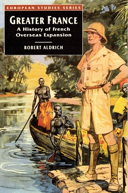 Greater France. a history of French overseas expansian