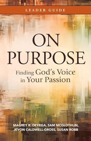 Image du vendeur pour On Purpose Guide : Finding God's Voice in Your Passion mis en vente par GreatBookPrices