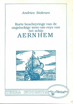Bild des Verkufers fr Korte beschryvinge van de ongeluckige weer-om-reys van het schip Aernhem zum Verkauf von Antiquariaat van Starkenburg