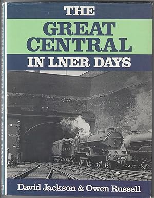 Imagen del vendedor de The Great Central in LNER Days a la venta por Anvil Books