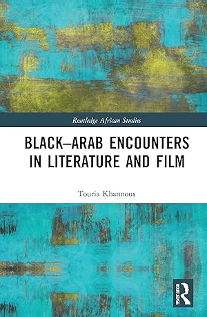 Seller image for Black Arab Encounters in Literature and Film for sale by moluna