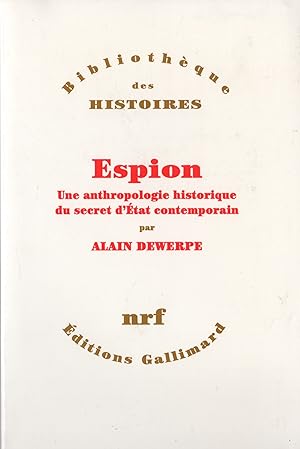 Image du vendeur pour Espion. Une anthropologie historique du secret d'Etat contemporain . mis en vente par Librera Astarloa