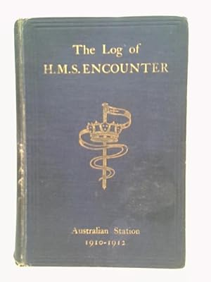 Bild des Verkufers fr The Log of H.M.S. "Encounter" zum Verkauf von World of Rare Books