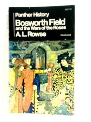 Seller image for Bosworth Field And The Wars Of The Roses for sale by World of Rare Books