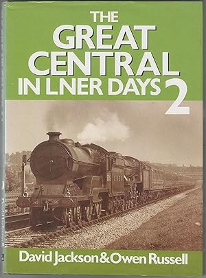 Imagen del vendedor de The Great Central in LNER Days 2 a la venta por Anvil Books