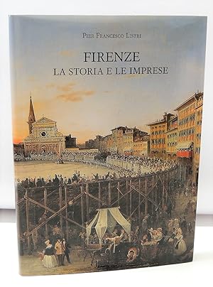 Firenze. La storia e le imprese