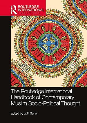 Bild des Verkufers fr Routledge International Handbook of Contemporary Muslim Socio-Political Thought zum Verkauf von moluna