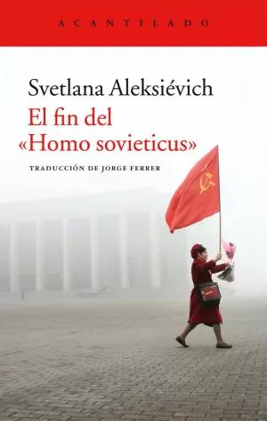 Seller image for EL FIN DEL HOMO SOVIETICUS for sale by LIBRERIACB