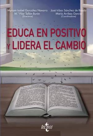 Seller image for EDUCA EN POSITIVO Y LIDERA EL CAMBIO for sale by LIBRERIACB