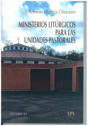 Seller image for MINISTERIOS LITRGICOS PARA LAS UNIDADES PASTORALES for sale by LIBRERIACB