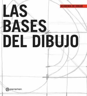 Seller image for LAS BASES DEL DIBUJO for sale by LIBRERIACB