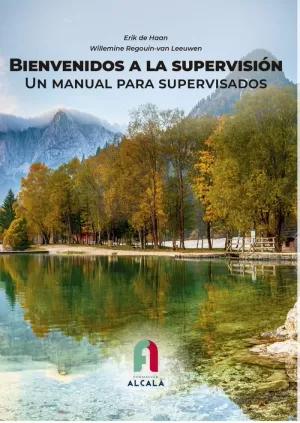 BIENVENIDOS A LA SUPERVISIÓN. UN MANUAL PARA SUPERVISADOS