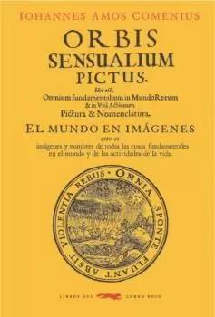 ORBIS SENSUALIUM PICTUS. EL MUNDO EN IMAGENES