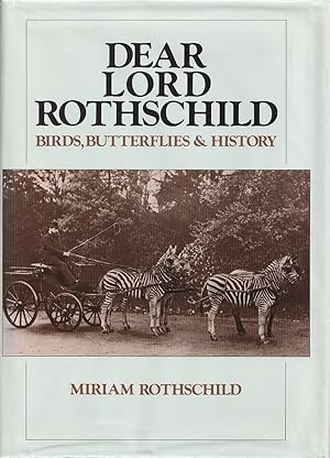 Immagine del venditore per Dear Lord Rothschild Birds, Butterflies, and History venduto da Haymes & Co. Bookdealers