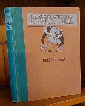 THE COMPLETE ADVENTURES OF BLINKY BILL Blinky Bill, Blinky Bill Grows Up , Blinky Bill and Nutsy