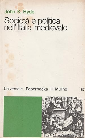 Società e politica nell'Italia medievale. Lo sviluppo della vita "civile": 1000-1350