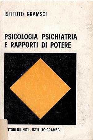 Psicologia Psichiatria e rapporti di potere