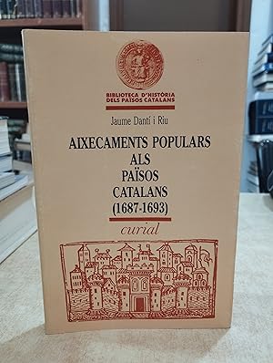 Imagen del vendedor de AIXECAMENTS POPULARS ALS PASOS CATALANS (1687-1693). a la venta por LLIBRERIA KEPOS-CANUDA