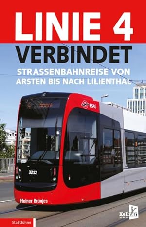 Bild des Verkufers fr Linie 4 verbindet : Straenbahnreise von Arsten bis nach Lilienthal zum Verkauf von AHA-BUCH GmbH