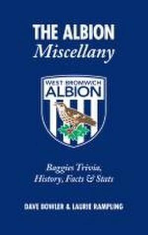 Bild des Verkufers fr The Albion Miscellany (West Bromwich Albion FC) : Baggies Trivia, History, Facts & Stats zum Verkauf von Smartbuy