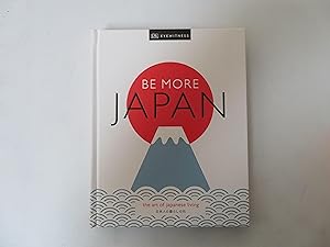 Seller image for Be More Japan, the art of Japanese living for sale by Helion & Company Ltd