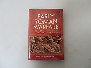 Early Roman Warfare. From the Regal Period to the First Punic War.