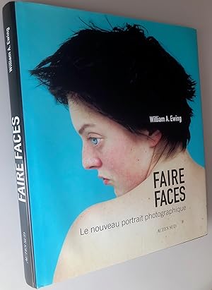 Seller image for Faire faces : Le nouveau portrait photographique for sale by Librairie Thot