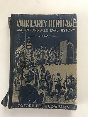 Seller image for OUR EARLY HERITAGE, Ancient and Medieval History for sale by Sheapast Art and Books