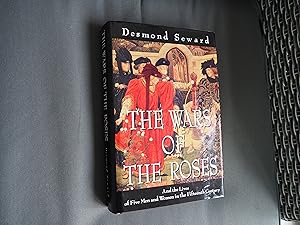 Immagine del venditore per THE WARS OF THE ROSES - And the Lives of Five Men and Women in the Fifteenth Century venduto da Ron Weld Books
