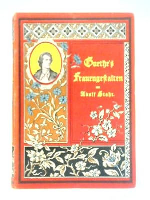 Bild des Verkufers fr Goethe's Frauengestalten - I and II zum Verkauf von World of Rare Books