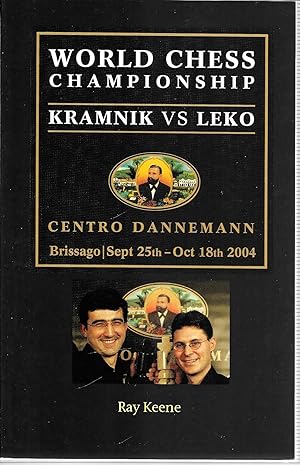 Bild des Verkufers fr World Chess Championship: Kramnik vs. Leko 2004 zum Verkauf von GLENN DAVID BOOKS