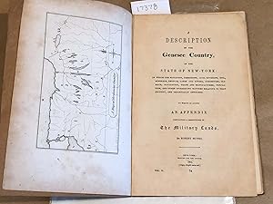 Seller image for A Description of the Genesee Country in the State of New York . to which is added an Appendix containing a Description of the Military Lands with 2 maps and Plate of Buffalo Port 1815 for sale by Carydale Books