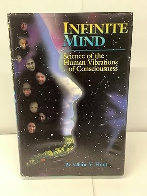 Infinite Mind, Science of the Human Vibrations of Consciousness