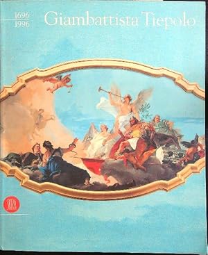 Image du vendeur pour Giambattista Tiepolo 1696-1996 mis en vente par Librodifaccia