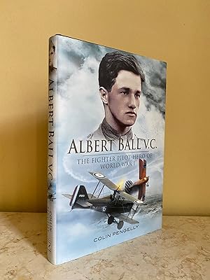 Immagine del venditore per Albert Ball V.C. | The Fighter Pilot Hero of World War I venduto da Little Stour Books PBFA Member