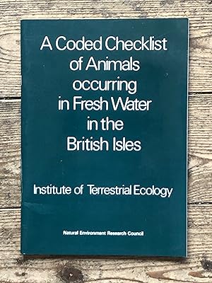 Seller image for Coded Checklist of Animals Occurring in Fresh Water in the British Isles for sale by Dyfi Valley Bookshop